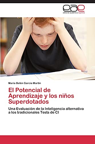 El Potencial de Aprendizaje y los niños Superdotados: Una Evaluación de la Inteligencia alternativa a los tradicionales Tests de CI