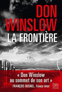 La frontière: Don Winslow repousse les frontières du polar (HarperCollins Poche)
