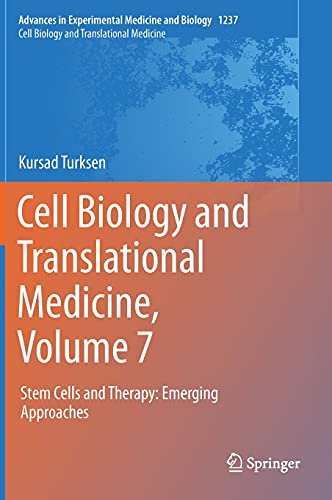 Cell Biology and Translational Medicine, Volume 7: Stem Cells and Therapy: Emerging Approaches (Advances in Experimental Medicine and Biology, 1237, Band 1237)