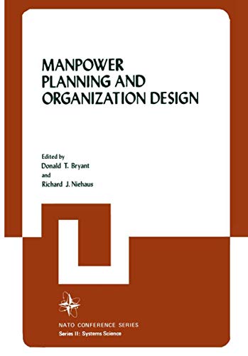 Manpower Planning and Organization Design (Nato Conference Series / II Systems Science) (Nato Conference Series, 7, Band 7)