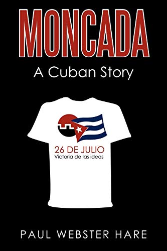 Moncada: A Cuban Story