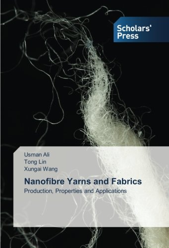 Nanofibre Yarns and Fabrics: Production, Properties and Applications