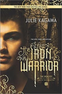 The Iron Warrior (Harlequin Teen)