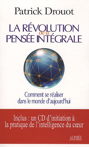 La Révolution De La Pensée Intégrale : Comment Se Réaliser Dans Le Monde D'aujourd'hui (1cd Audio)
