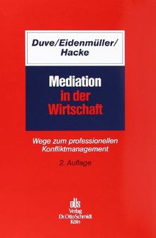Mediation in der Wirtschaft: Wege zum professionellen Konfliktmanagement