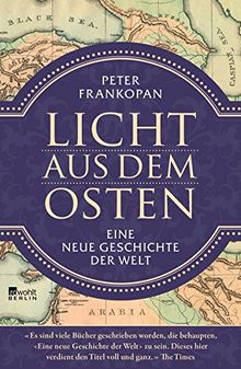 Licht aus dem Osten: Eine neue Geschichte der Welt