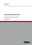 Partnerschaft aus dem Chat: Virtualität, Realität, Zweisamkeit