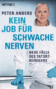 Kein Job für schwache Nerven: Neue Fälle des Tatortreinigers