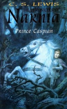Prince Caspian (The Chronicles of Narnia, Band 4)