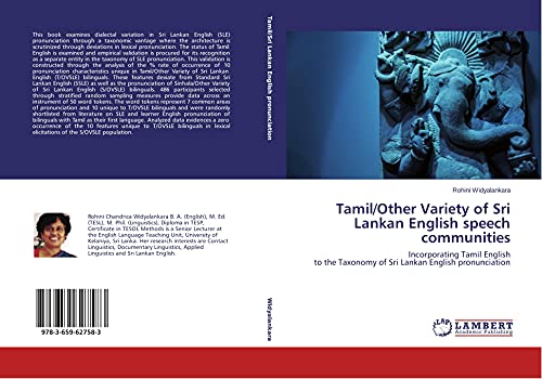 Tamil/Other Variety of Sri Lankan English speech communities: Incorporating Tamil English to the Taxonomy of Sri Lankan English pronunciation