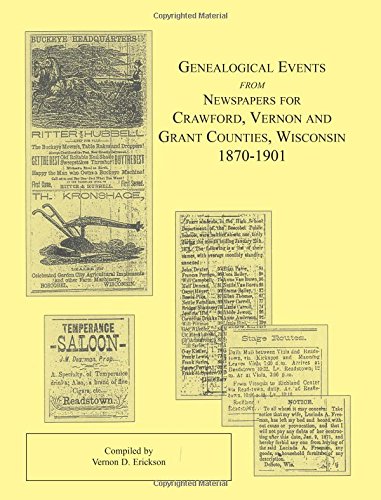 Genealogical Events from Newspapers for Crawford, Vernon and Grant Counties, Wisconsin, 1870-1901