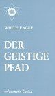 Der geistige Pfad von White Eagle | Buch | Zustand gut