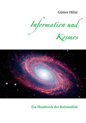 Information und Kosmos: Ein Handwerk der Rationalität