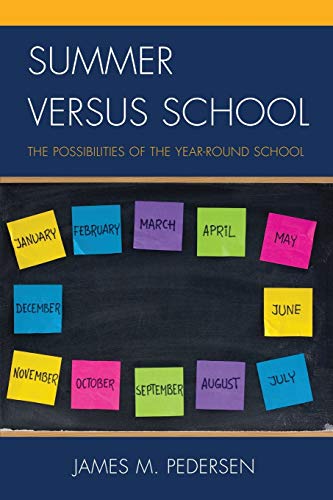 Summer versus School: The Possibilities Of The Year-Round School