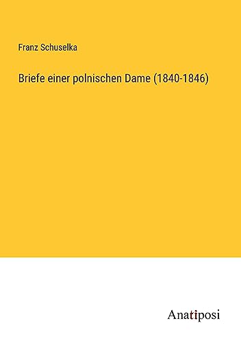 Briefe einer polnischen Dame (1840-1846)