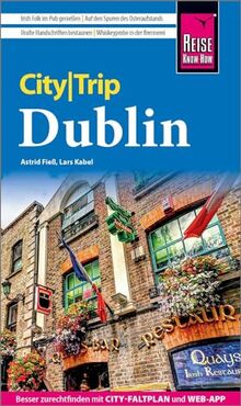 Reise Know-How CityTrip Dublin: Reiseführer mit Stadtplan und kostenloser Web-App