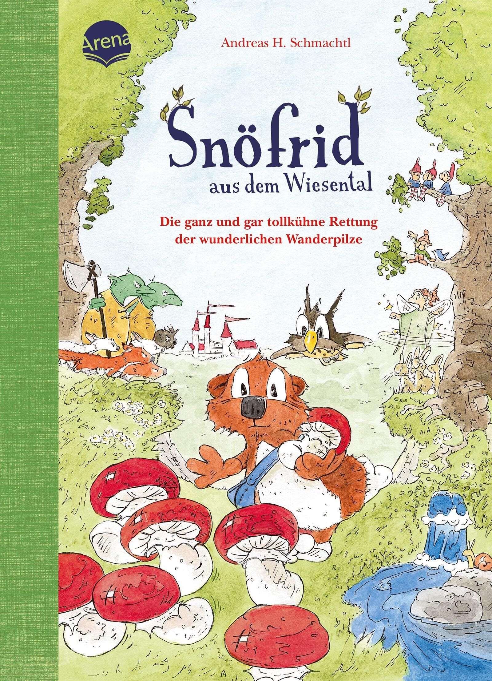 Schmachtl, Andreas H.: Snöfrid aus dem Wiesental (7). Die ganz und gar tollkühne Rettung der wunderlichen Wanderpilze