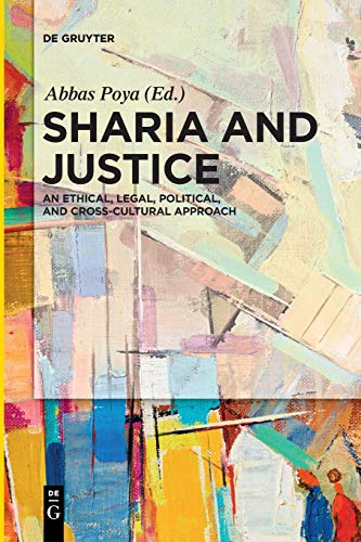 Sharia and Justice: An Ethical, Legal, Political, and Cross-cultural Approach