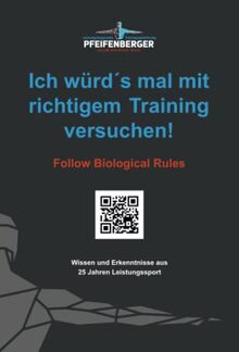 Ich würd´s mal mit richtigem Training versuchen: Follow Biological Rules