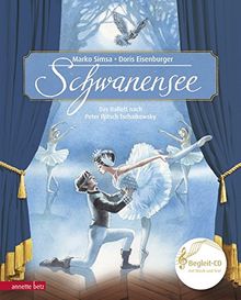 Schwanensee: Das Ballett nach Peter Iljitsch Tschaikowsky (Musikalisches Bilderbuch mit CD)