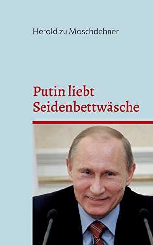 Putin liebt Seidenbettwäsche: Unglaubliches Hintergrundwissen über das russische Staatsoberhaupt