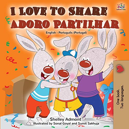 I Love to Share Adoro Partilhar: English Portuguese Bilingual Book -Portugal (English Portuguese Portugal Bilingual Collection)