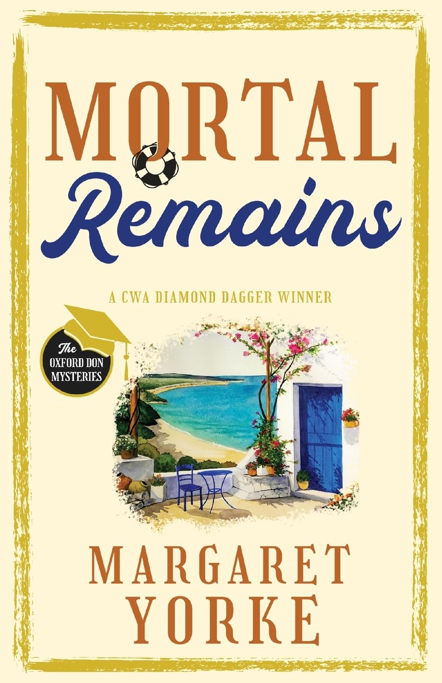MORTAL REMAINS a gripping English cozy murder mystery full of twists (The Oxford Don Mysteries, Band 4)