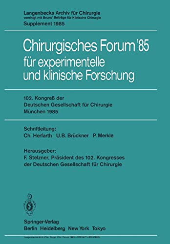 102. Kongreß der Deutschen Gesellschaft für Chirurgie München, 10-13. April 1985 (Deutsche Gesellschaft für Chirurgie, 85, Band 85)