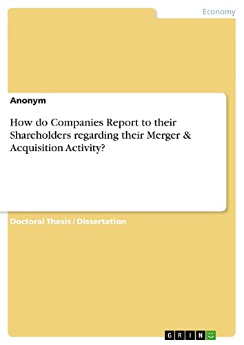 How do Companies Report to their Shareholders regarding their Merger & Acquisition Activity?: Dissertationsschrift