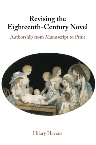 Revising the Eighteenth-Century Novel: Authorship from Manuscript to Print