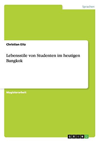 Lebensstile von Studenten im heutigen Bangkok