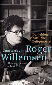 Der leidenschaftliche Zeitgenosse: Zum Werk von Roger Willemsen de Willemsen, Roger | Livre | état bon