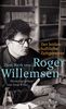 Der leidenschaftliche Zeitgenosse: Zum Werk von Roger Willemsen (Literatur (deutschsprachig))