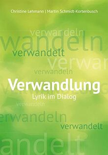 Verwandlung: Lyrik im Dialog