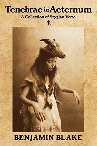 Tenebrae in Aeternum: A Collection of Stygian Verse