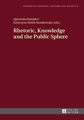 Rhetoric, Knowledge and the Public Sphere (Studies in Language, Culture and Society)