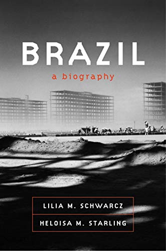 Lilia M. Schwarcz Brazil, A Biography
