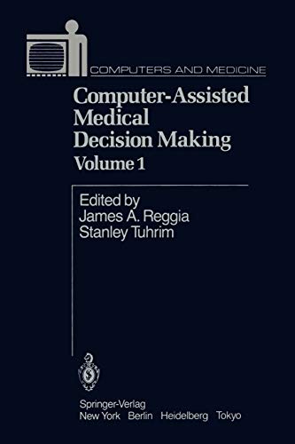 Computer-Assisted Medical Decision Making (Computers and Medicine)