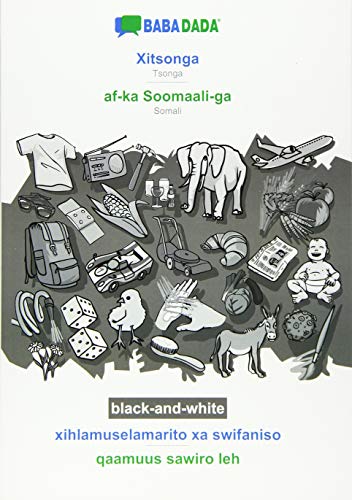 BABADADA black-and-white, Xitsonga - af-ka Soomaali-ga, xihlamuselamarito xa swifaniso - qaamuus sawiro leh: Tsonga - Somali, visual dictionary