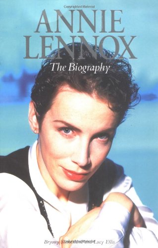 Bryony Sutherland Annie Lennox, The Biography