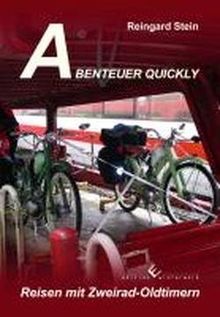 Abenteuer Quickly: Reisen mit Zweirad-Oldtimer