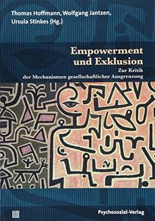 Empowerment und Exklusion: Zur Kritik der Mechanismen gesellschaftlicher Ausgrenzung (Dialektik der Be-Hinderung)