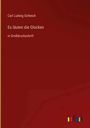 Es läuten die Glocken: in Großdruckschrift