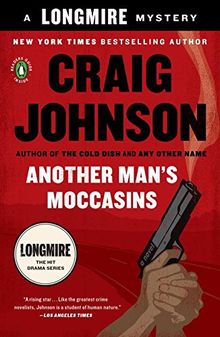 Another Man's Moccasins: A Longmire Mystery