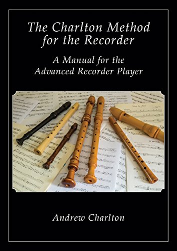 Andrew Charlton The Charlton Method Of The Recorder