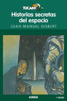 Historias secretas del espacio (TUCÁN VERDE, Band 31)