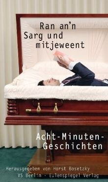 Ran an'n Sarg und mitjeweent: Acht-Minuten-Geschichten | Buch | Zustand gut