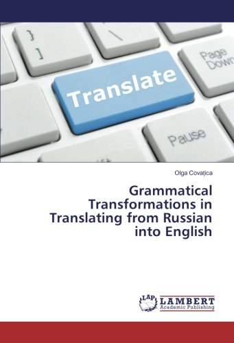 Grammatical Transformations in Translating from Russian into English