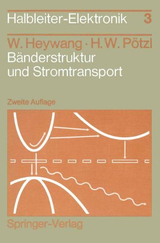 Bänderstruktur und Stromtransport (Halbleiter-Elektronik, Band 3)