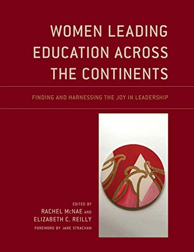 Women Leading Education Across the Continents: Finding and Harnessing the Joy in Leadership